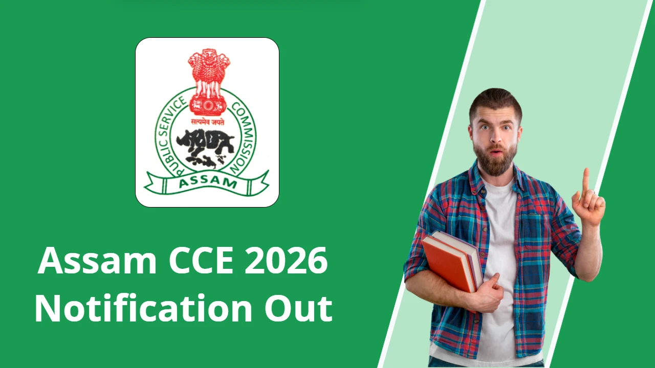 APSC CCE 2026 – Applications Open for 78 Government Posts Across Assam