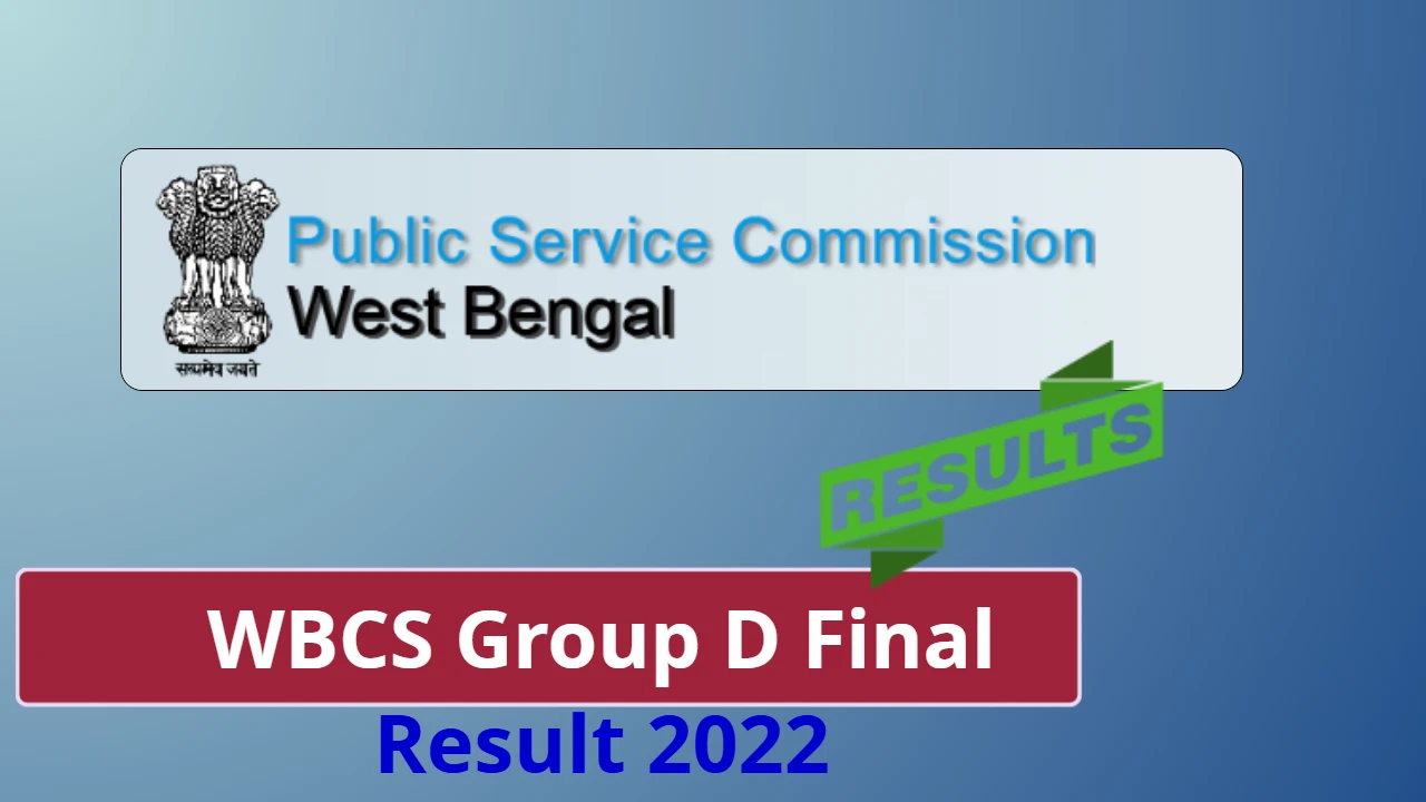 WBCS Group D Final Result 2022 Out: 322 Candidates Selected, Download PDF & Check Cut-off Marks