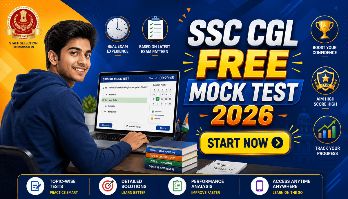 SSC CGL Free Mock Test 2026: Start Practicing Now, Before the Competition Does